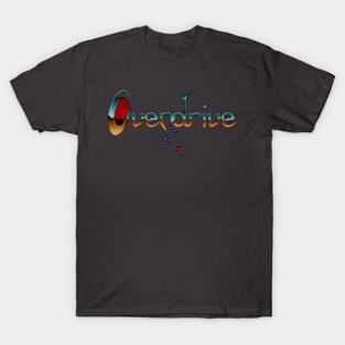 Overdrive (T17) T-Shirt